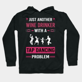 Wine Drinker Tap Dance Dancing Hoodie